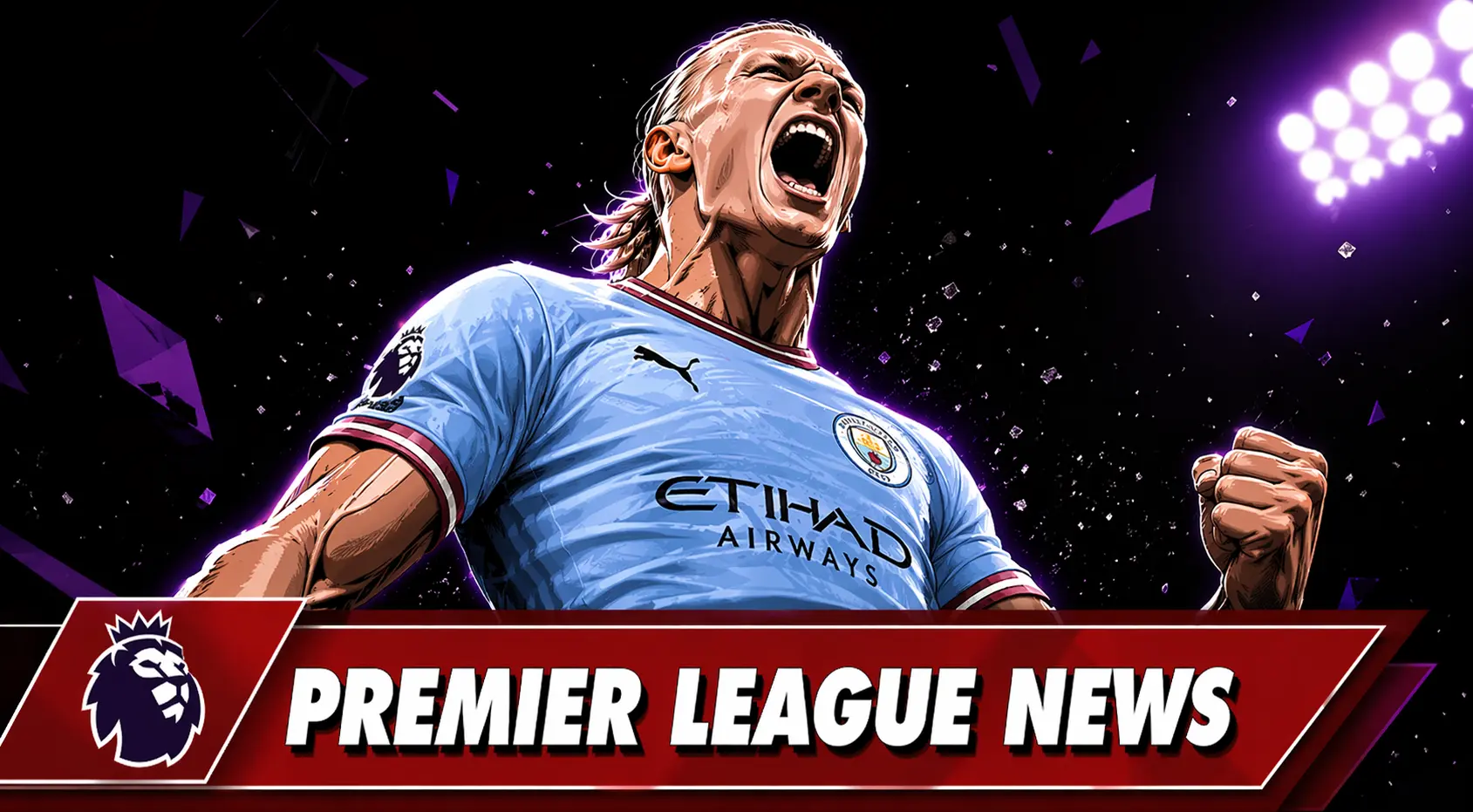 A close-up, dramatic illustration of Erling Haaland in a Manchester City jersey screaming in celebration. A red banner across the bottom reads "PREMIER LEAGUE NEWS" featuring the Premier League lion logo.