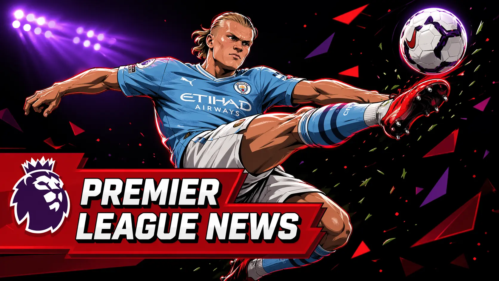 A powerful illustration of Erling Haaland in a Manchester City kit performing a high-kick volley. The background is dark with purple light flares. A red graphic banner at the bottom left reads "PREMIER LEAGUE NEWS."