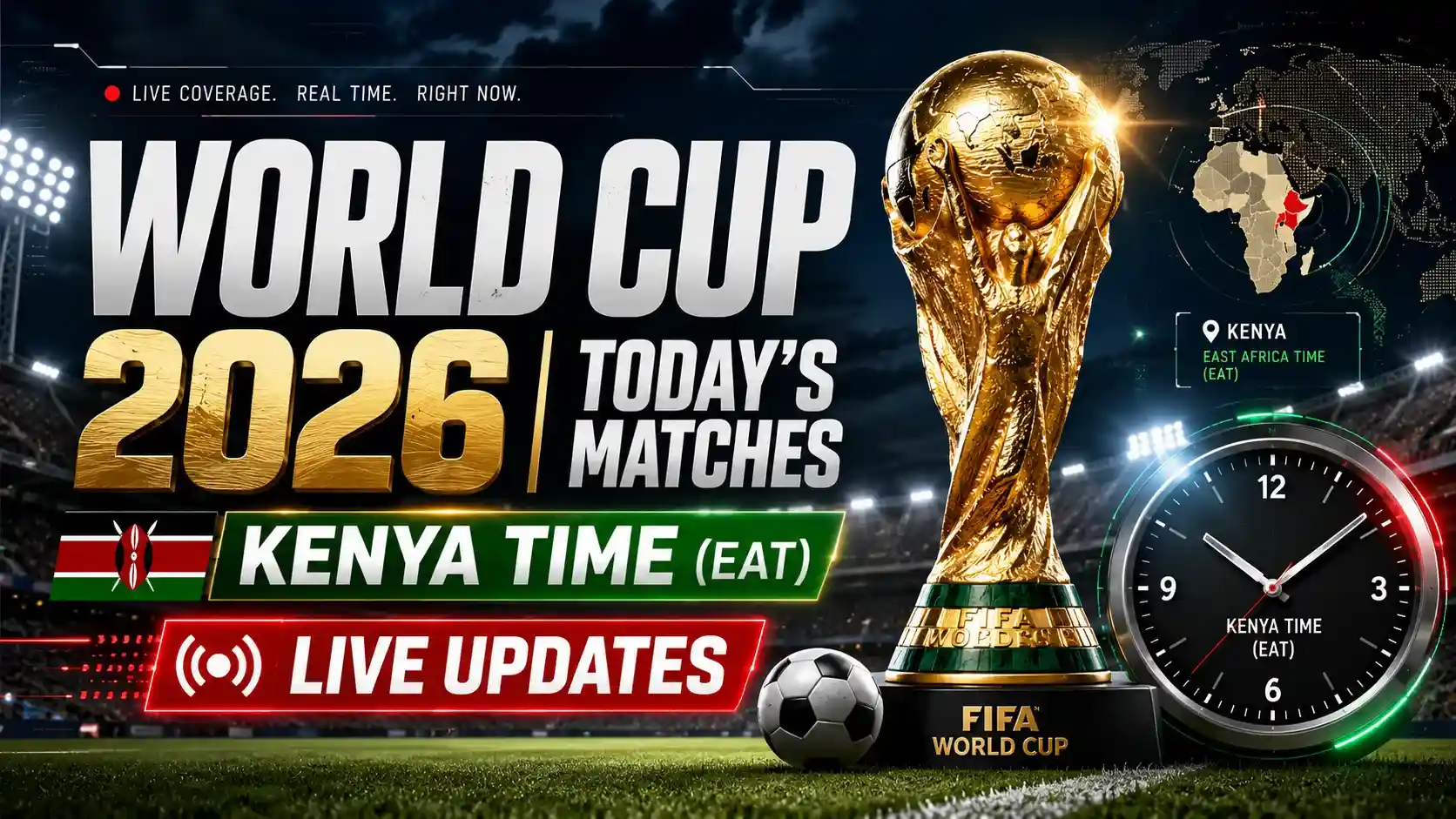 2026-world-cup-today-matches-in-the-kenya -time-zone